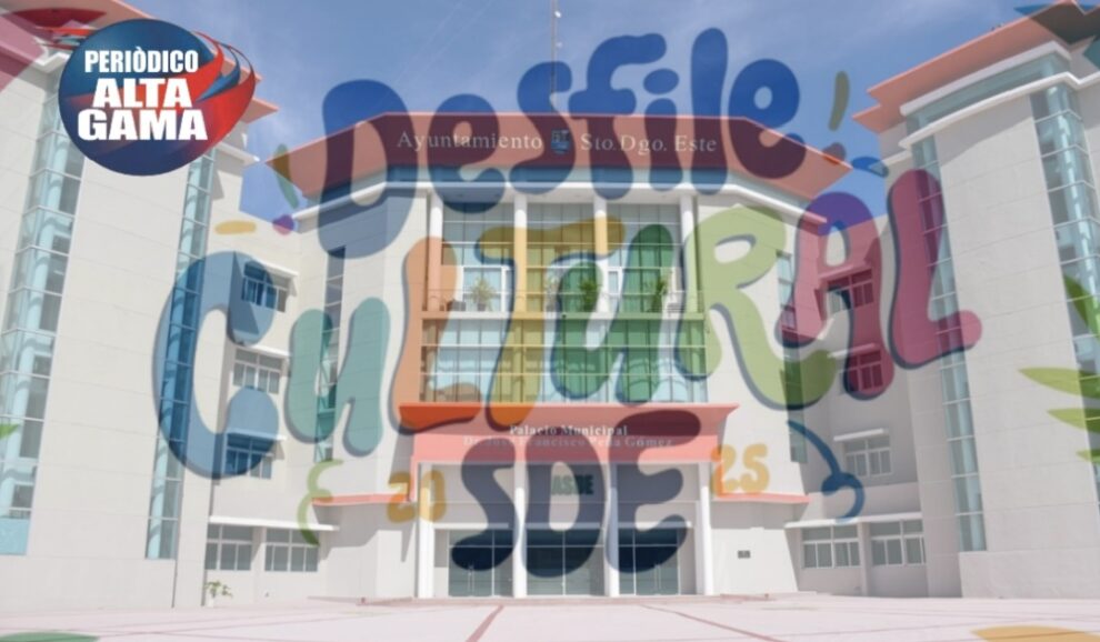 Ayuntamiento de Santo Domingo Este, Costa del Faro, anuncia la celebración del Desfile Cultural 2025